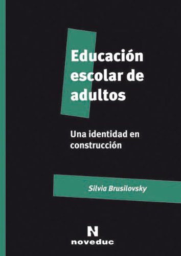 Libro EDUCACION ESCOLAR DE ADULTOS de SILVIA BRUSILOVSKYU en Colombia, pedagogia