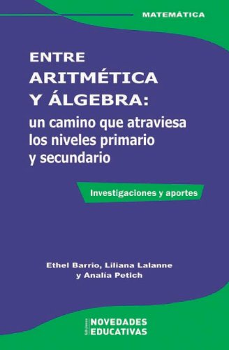 Libro ENTRE ARITMETICA Y ALGEBRA de BARRIO ETHEL en Colombia, pedagogia