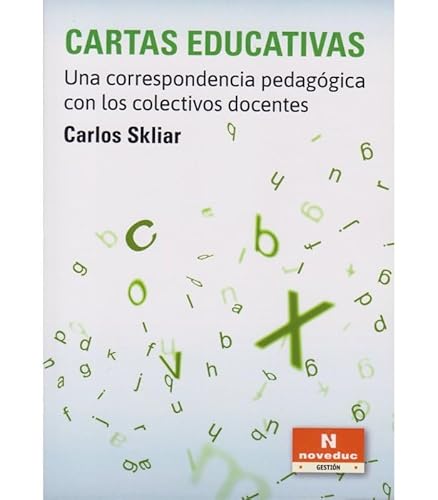 Libro CARTAS EDUCATIVAS UNA CORRESPONDENCIA PEDAGOGICA CON LOS COLECTIVOS DOCENTES de SKLIAR CARLOS en Colombia, pedagogia