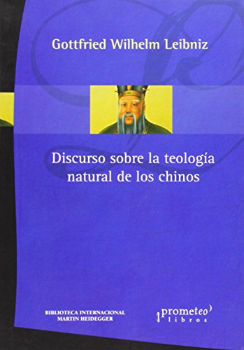 Libro DISCURSO SOBRE LA TEOLOGIA NATURAL DE LOS CHINOS de GOTTEFRIED WILHELM LEINIZ en Colombia, filosofia
