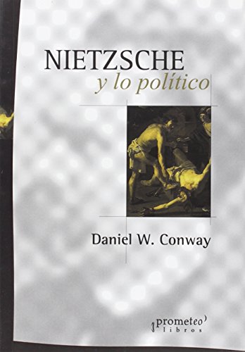 Libro NIETZSCHE Y LO POLITICO de CONWAY DANIEL W en Colombia, filosofia