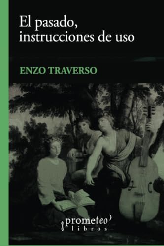 Libro EL PASADO INSTRUCCIONES DE USO de TRAVERSO ENZO en Colombia, historia