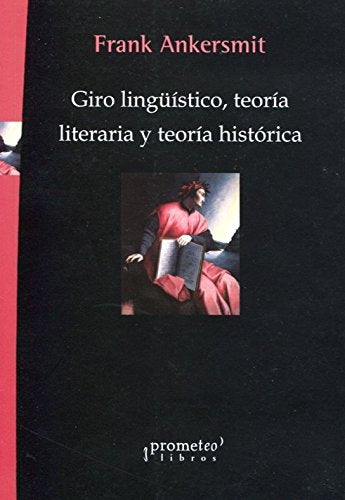 Libro GIRO LINGUISTICO TEORIA LITERARIA Y TEORIA HISTORICA de ANKKERSMIT FRANK en Colombia, lingüística