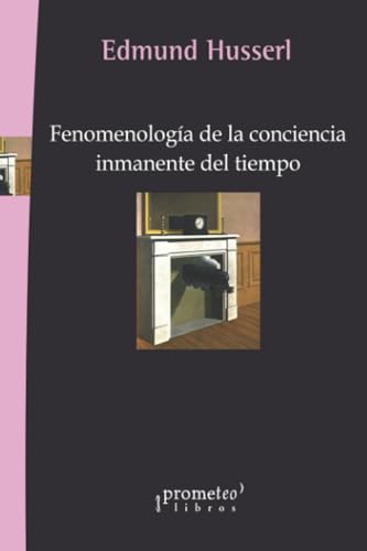 Libro FENOMENOLOGIA DE LA CONCIENCIA INMANENTE DEL TIEMPO de HUSSERL EDMUND en Colombia, filosofia