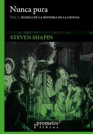 Libro NUNCA PURA VOL 1 ACERCA DE LA HISTORIA DE LA CIENCIA de SHAPIN STEVEN en Colombia, ciencia