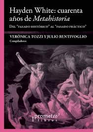 Libro HAYDEN WHRITE CUARENTA ANOS METAHISTORIA de VERONIC TOZZI en Colombia, historia