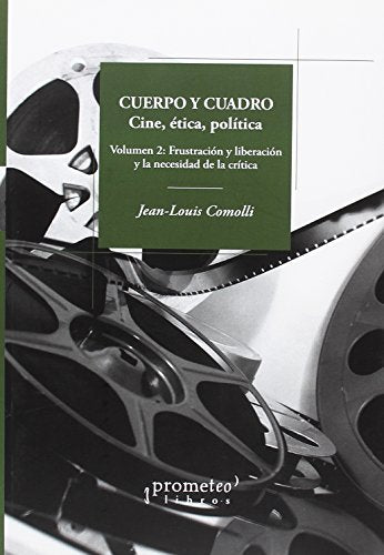 Libro Cuerpo Y Cuadro Cine, Etica, Politica V2