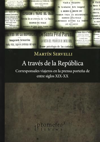 Libro A TRAVES DE LA REPUBLICA de SERVELLI MARTIN en Colombia, historia