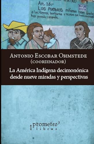 Libro AMERICA INDIGENA DECIMONONICA DESDE NUEVE MIRADAS Y PERSPECTIVAS LA de ESCOBAR OHMSTEDE ANTONIO en Colombia, historia