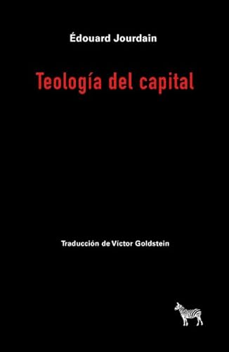 Libro TEOLOGIA DEL CAPITAL de JOURDAIN EDOUARD en Colombia, economia