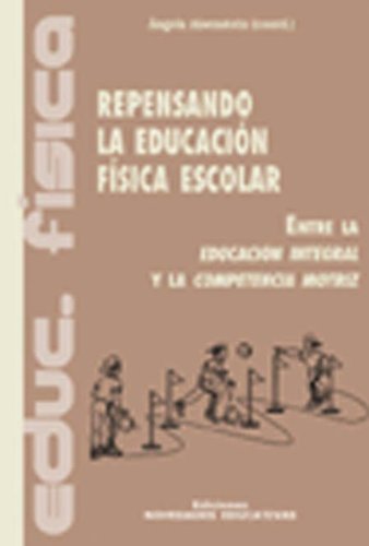 Libro Repensando La Educacion Fisica Escolar