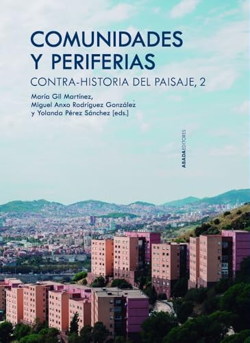 Libro COMUNIDADES Y PERIFERIAS CONTRA-HISTORIA DEL PAISAJE 2 de GIL MARTINEZ MARIA en Colombia, urbanismo