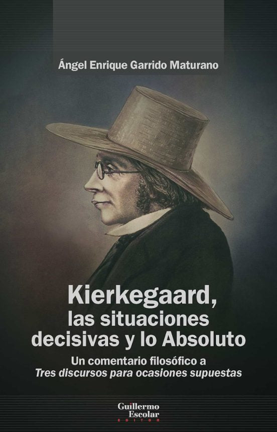 Libro KIERKEGAARD, LAS SITUACIONES DECISIVAS Y LO ABSOLUTO de GARRRIDO MATURANO ANGEL ENRIQUE en Colombia, filosofia