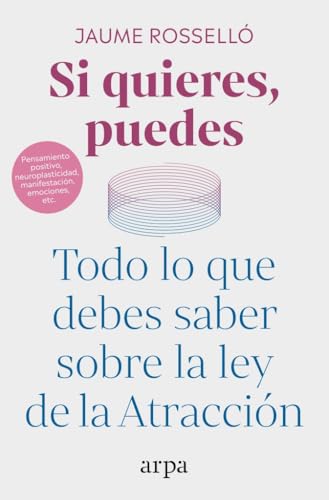 Libro Si Quieres Puedes Todo Lo Que Debes Saber Sobre La Ley De La Atracción