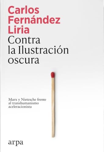 Libro CONTRA LA ILUSTRACION OSCURA de FERNANDEZ LIRIA CARLOS en Colombia, filosofia