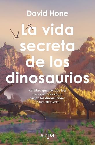 Libro LA VIDA SECRETA DE LOS DINOSAURIOS de HONE DAVID en Colombia, biologia