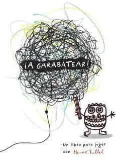 Libro A GARABATEAR! UN LIBRO PARA JUGAR de TULLET HERVE en Colombia, infantil