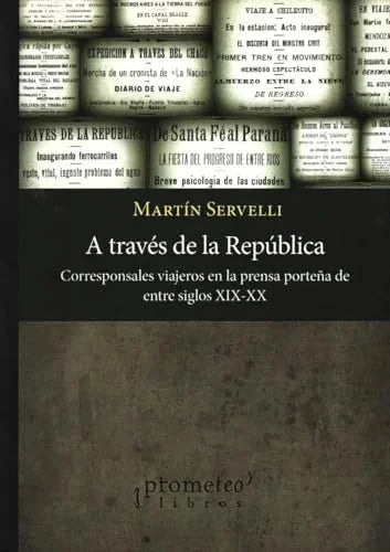 Libro A TRAVES DE LA REPUBLICA de SERVELLI MARTIN en Colombia, historia