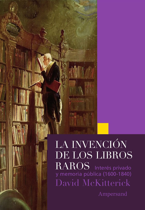 La Invencion De Los Libros Raros - Mckitterick David - Ampersand
