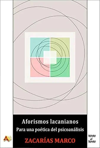 Libro AFORISMOS LACANIANOS de MARCO ZACARIAS en Colombia, psicoanalisis