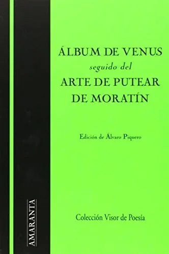 Libro ALBUM DE VENUS SEGUIDO DE ARTE DE PUTEAR de FERNANDEZ DE MORATIN NICOLAS en Colombia, poesia