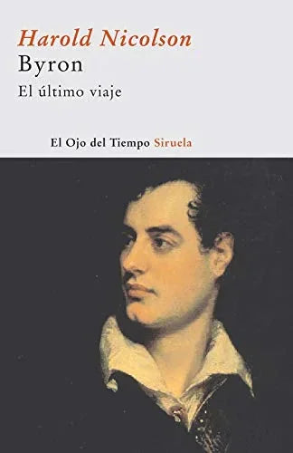 Libro BYRON EL ULTIMO VIAJE de NICOLSON HAROLD en Colombia, literatura