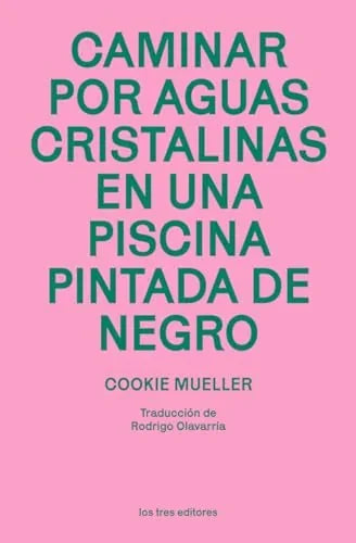 Libro CAMINAR POR AGUAS CRISTALINAS EN UNA PISCINA PINTADA DE NEGRO de MULLER COOKIE en Colombia, literatura