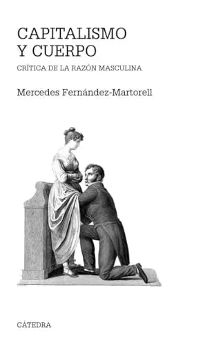 Libro CAPITALISMO Y CUERPO: CRITICA DE LA RAZON MASCULINA de FERNANDEZ- MARTORELL MERCEDES en Colombia, ensayo