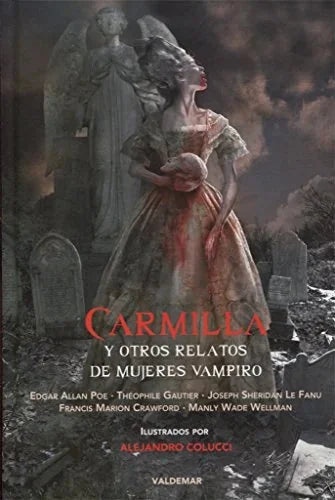 Libro CARMILA Y OTROS RELATOS DE MUJERES VAMPIRO de POE- GAUTHIER- LE FANU- CRAWFO en Colombia, literatura