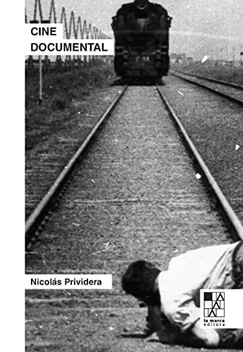 Libro CINE DOCUMENTAL de PRIVIDERA NICOLAS en Colombia, cine