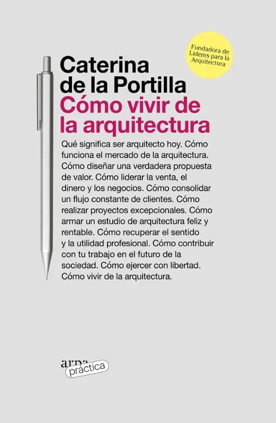 Libro COMO VIVIR DE LA ARQUITECTURA de CATERINA DE LA PORTILLA en Colombia, arquitectura