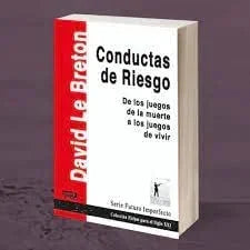 Libro CONDUCTAS DE RIESGO DE LOS JUEGOS DE LA MUERTE A LOS JUEGOS DE VIVIR de LE BRETON DAVID en Colombia, sociologia