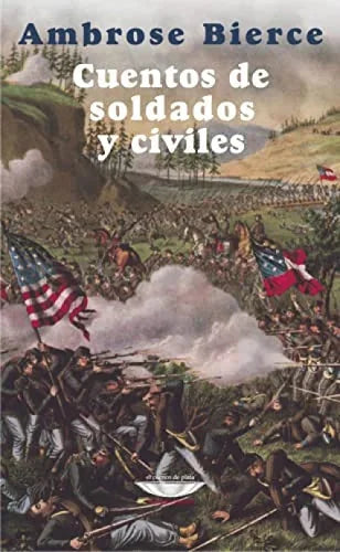 Libro CUENTOS DE SOLDADOS Y CIVILES de BIERCE AMBROSE en Colombia, literatura