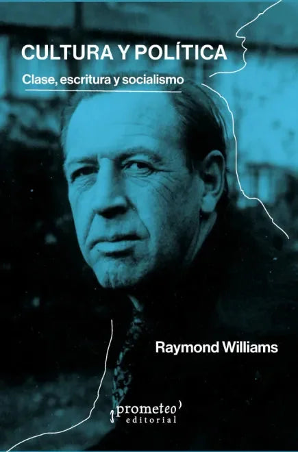 Cultura Y Politica - Willliam Raymond - Prometeo