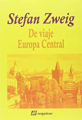 Libro DE VIAJE EUROPA CENTRAL de SWEIG STEFAN en Colombia, literatura