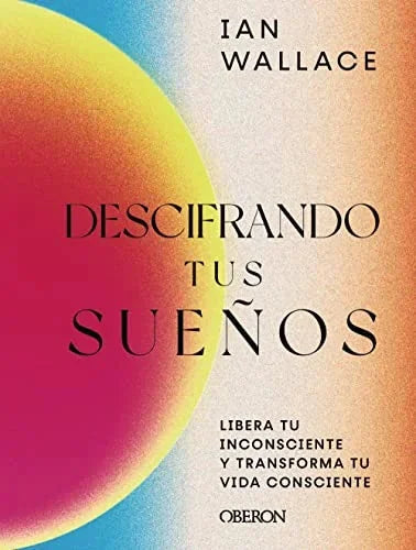 Libro DESCIFRANDO TUS SUEÑOS de WALLACE IAN en Colombia, autoayuda