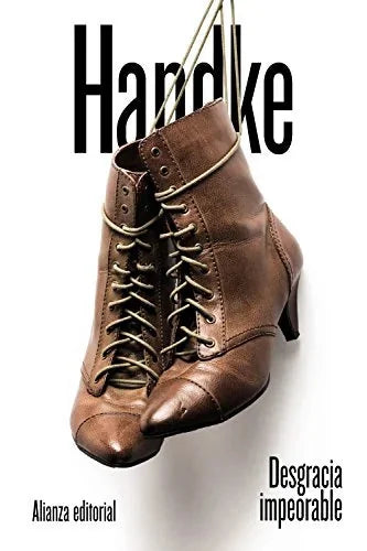 Libro DESGRACIA IMPEORABLE de HANDKE PETER en Colombia, literatura