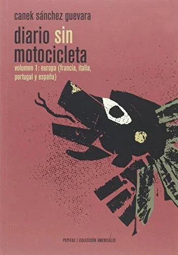 Libro DIARIO SIN MOTOCICLETA VOL I de SANCHEZ GUEVARA CANEK en Colombia, ensayo