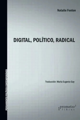 Libro DIGITAL POLITICO RADICAL de FENTON NATALIE en Colombia, politica