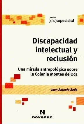 Libro DISCAPACIDAD INTELECTUAL Y RECLUSION de SEDA JOSE ANTONIO en Colombia, pedagogia
