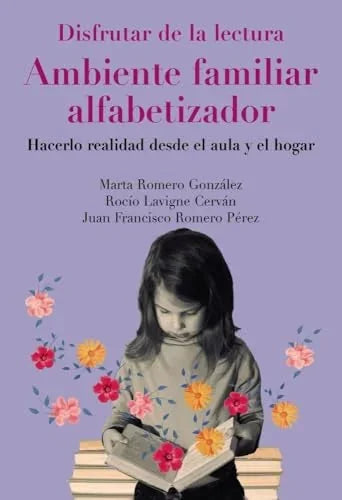 Libro DISFRUTAR DE LA LECTURA. AMBIENTE FAMILIAR ALFABETIZADOR de LAVIGNE CERVAN ROCIO Y MARTA ROMERO GONZALEZ en Colombia, pedagogia