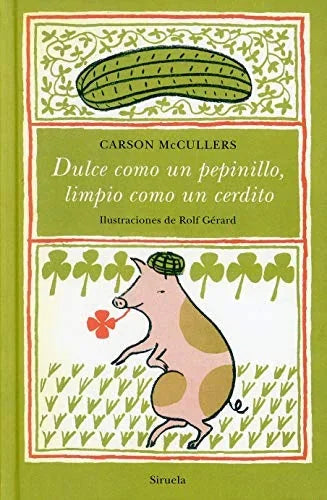 Libro DULCE COMO UN PEPINILLO LIMPIO COMO UN CERDITO de MCCULLERS CARSON en Colombia, literatura
