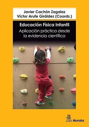 Libro EDUCACION FISICA INFANTIL: APLICACION PRACTICA DESDE LA EVIDENCIA CIENTIFICA de CACHON ZAGALAZ JAVIER- VICTOR en Colombia, pedagogia