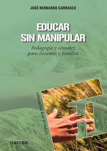 Libro EDUCAR SIN MANUIPULAR de CARRASCO JOSE BERNARDO en Colombia, pedagogia