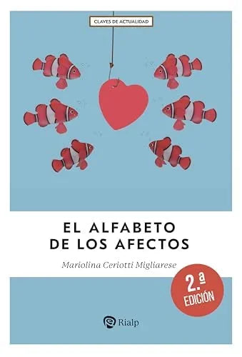 Libro EL ALFABETO DE LOS AFECTOS de CERIOTTI MIGLIARESE MARIOLINA en Colombia, psicologia