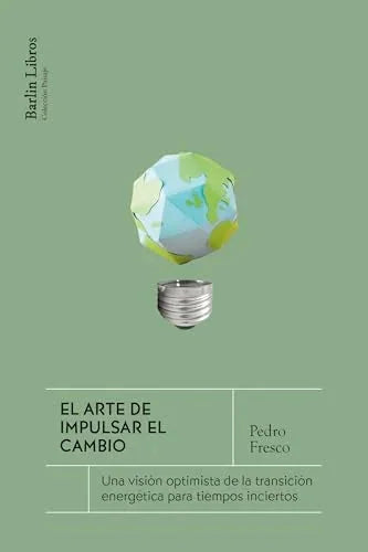 Libro EL ARTE DE IMPULSAR EL CAMBIO de FRESCO PEDRO en Colombia, ecologia