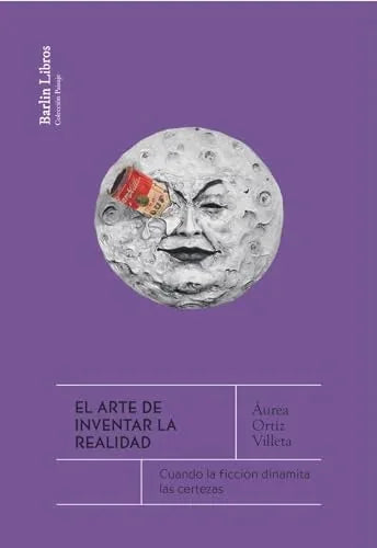 Libro EL ARTE DE INVENTAR LA REALIDAD de ORTIZ VILLETA AUREA en Colombia, ensayo