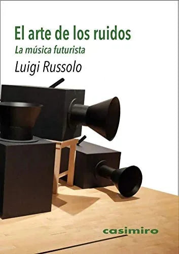 Libro EL ARTE DE LOS RUIDOS LA MUSICA FUTURISTA de RUSSOLO LUIGI en Colombia, musica libros