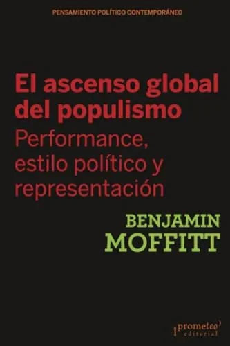 Libro EL ASCENSO GLOBAL DEL POPULISMO PERFOMANCE ESTILO POLITICO Y REPRESENTACION de MOFFIT BENJAMIN en Colombia, politica