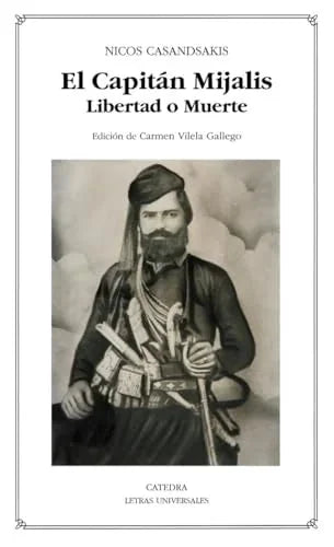 Libro EL CAPITAN MIJALIS: LIBERTAD O MUERTE de CASANDSAKIS NICOS en Colombia, literatura